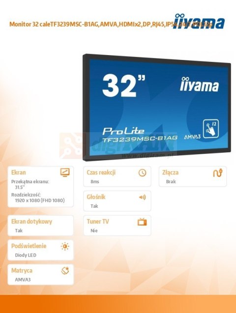 *IIYAMA 32'TF3239MSC-B1AG,AMVA,HDMIx2,DP,RJ45,IP54,24/7,POJ.12p *IIYAMA 32'TF3239MSC-B1AG,AMVA,HDMIx2,DP,RJ45,IP54,24/7,POJ.12p